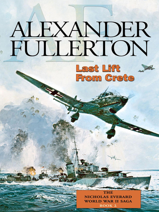 Title details for Last Lift from Crete by Alexander Fullerton - Available